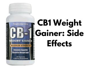- 18 Things You Need to Know. . Cb 1 weight gainer side effects